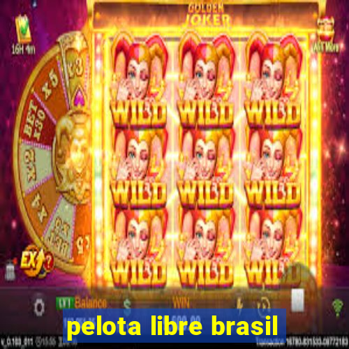 pelota libre brasil